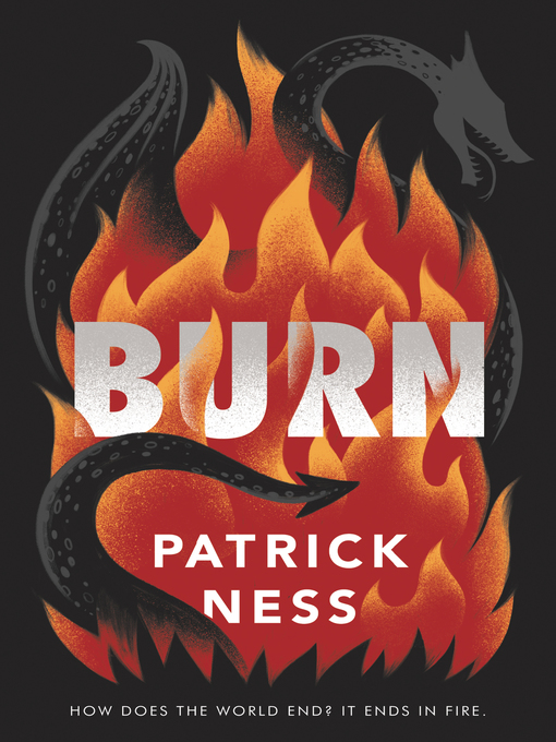 Title details for Burn by Patrick Ness - Wait list